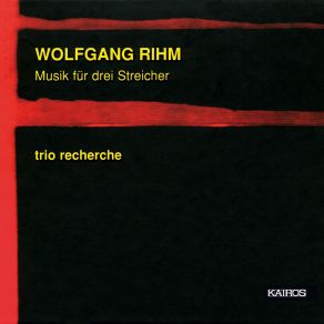 Rihm - Musik Fur Drei Streicher - Trio Recherche album cover