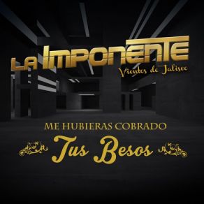 Me Hubieras Cobrado Tus Besos (Single) album cover