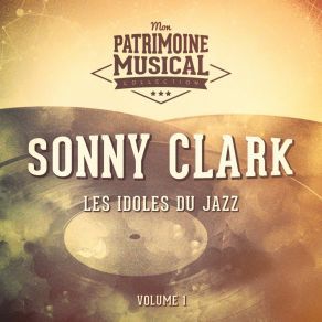 Les Idoles Du Jazz: Sonny Clark, Vol. 1 album cover