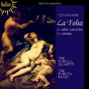 Geminiani - La Folia And Other Concertos And Sonatas - The Purcell Quartet, The Purcell Band album cover