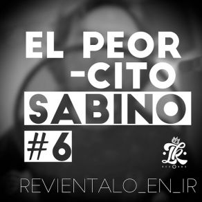 El Peorcito: Revie? Ntalo En Ir # 6 (Single) album cover
