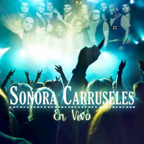 Sonora Carruseles En Vivo album cover