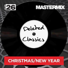 Mastermix Deleted Classics Vol. 26 Christmas New Year album cover