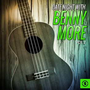 Date Night With Benny More?, Vol. 2 album cover