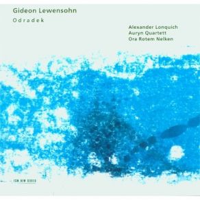Gideon Lewensohn - Odradek (Alexander Lonquich, Auryn Quartett) album cover