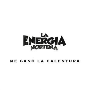 Me Ganó La Calentura (Single) album cover