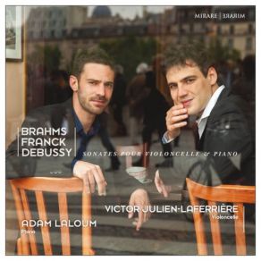 Brahms, Franck & Debussy: Sonates Pour Violoncelle & Piano album cover