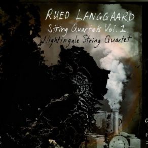 Rued Langgaard - String Quartets Nos. 2, 3 & 6 album cover