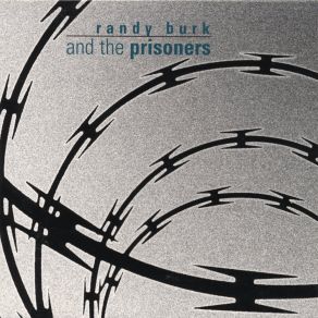 Randy Burk And The Prisoners album cover