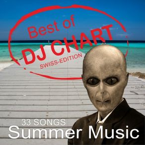 Best Of Dj Chart Summer Music Swiss album cover