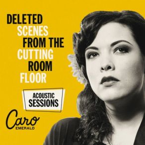 Deleted Scenes From The Cutting Room Floor: The Acoustic Sessions album cover