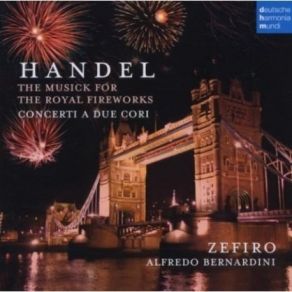 Handel - Musick For The Royal Fireworks - Zefiro album cover
