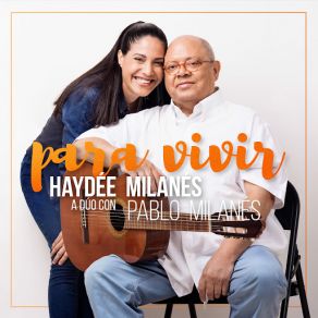 Para Vivir, Haydée Milanés A Dúo Con Pablo Milanés (Single) album cover