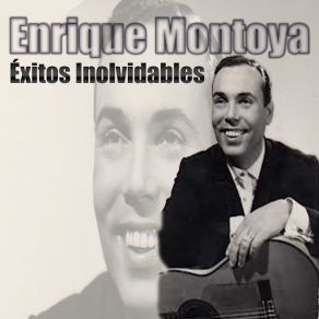 Enrique Montoya - Éxitos Inolvidables album cover