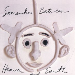 Somewhere Between Heaven And Earth album cover