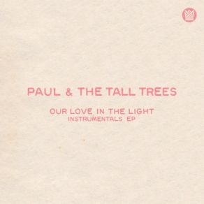 Our Love In The Light EP (Instrumentals) album cover
