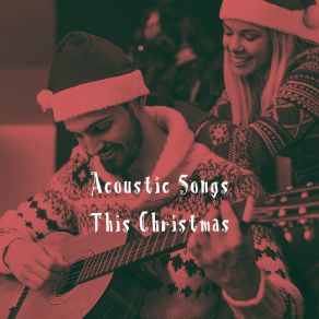 Acoustic Songs This Christmas (CD1) album cover