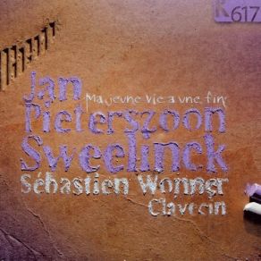 Sweelinck: Ma Jeune Vie A Une Fin (Works For Harpsichord) album cover