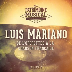 De L'opérettes À La Chanson Française: Luis Mariano, Vol. 2 album cover