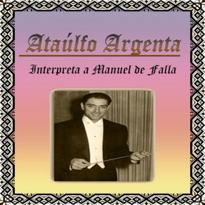 Ataúlfo Argenta, Interpreta A Manuel De Falla album cover