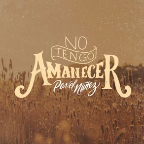 No Tengo Amanecer (Single) album cover