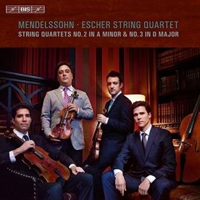 Mendelssohn - String Quartets Nos. 2 And 3 - Escher String Quartet album cover