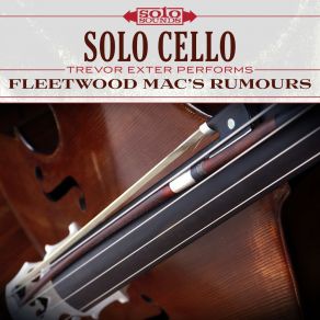 Solo Cello: Trevor Exter Performs Fleetwood Mac's Rumours album cover
