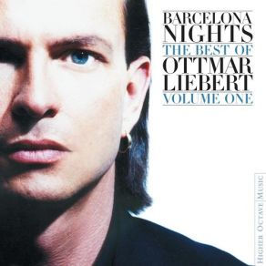 Barcelona Nights The Best Of Ottmar Liebert Volume One album cover
