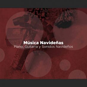 Musica Navideñas - Piano, Guitarra Y Sonidos Navideños album cover