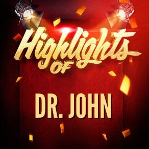 Highlights Of Dr. John album cover