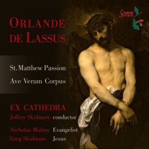 Lasso - St Matthew Passion Et Al - Ex Cathedra Consort album cover