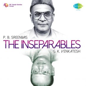 The Inseparables (P. B. Sreenivas And G. K. Venkatesh) album cover