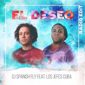El Deseo (Los Jefes Cuba) [Radio Edit] (Single) album cover