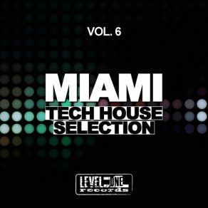 Miami Tech House Selection, Vol. 6 album cover