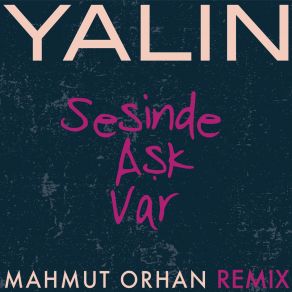 Sesinde Aşk Var (Mahmut Orhan Remix) (Single) album cover