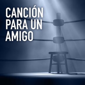 Canción Para Un Amigo (Single) album cover