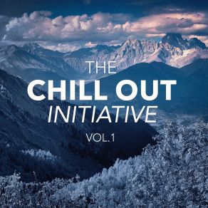 The Chill Out Music Initiative, Vol. 1 (Today's Hits In A Chill Out Style) album cover