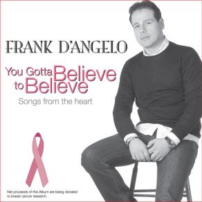 You Gotta Believe To Believe album cover
