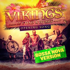 If I Had A Heart (Vikings' Main Theme) (Bossa Nova Version) album cover