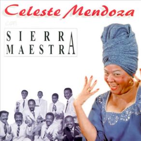 Celeste Mendoza Con Sierra Maestra (Remasterizado) album cover