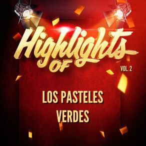 Highlights Of Los Pasteles Verdes, Vol. 2 album cover