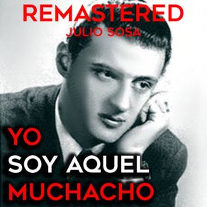 Yo Soy Aquél Muchacho (Remastered) album cover