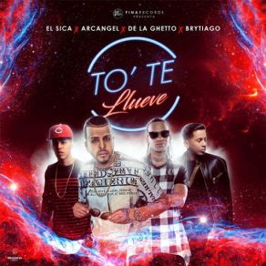 To Te Llueve (Arcangel, De La Ghetto & Brytiago) (Single) album cover
