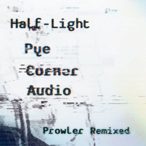Half-Light Prowler Remixed album cover