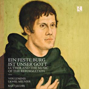 Ein Feste Burg Ist Unser Gott: Luther Und Die Musik Der Reformation (CD01) album cover