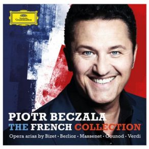 The French Collection - Opera Arias By Bizet, Berlioz, Massenet, Gounod, Verdi album cover