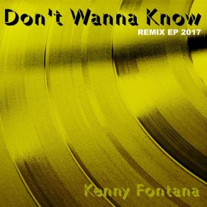 Don't Wanna Know 2017 Remix album cover
