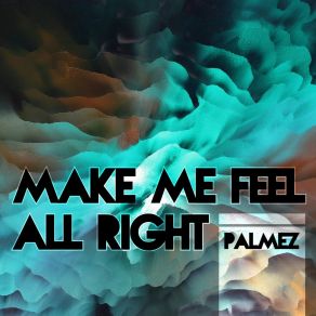 Make Me Feel All Right album cover