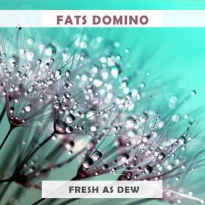Fresh As Dew album cover