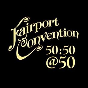 Fairport Convention 50: 50 @ 50 album cover